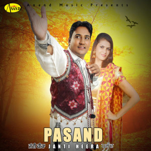 Listen to Pasand song with lyrics from Janti Heera