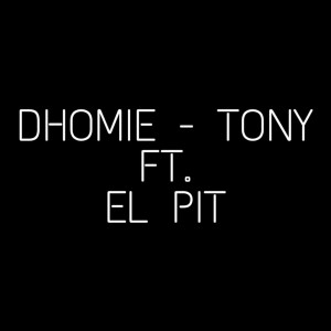 Album Tony (Explicit) from Dhomie