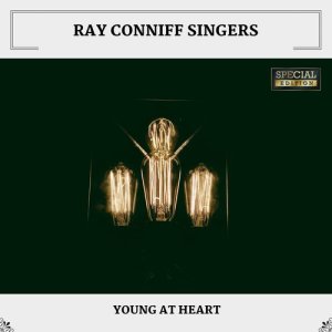อัลบัม Young At Heart ศิลปิน Ray Conniff Singers