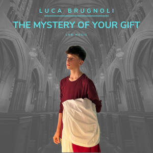 Luca Brugnoli的专辑The Mystery of Your Gift