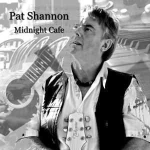 Pat Shannon的專輯Midnight Cafe