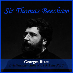 收聽Thomas Beecham的L'Arlésienne Suite No. 1: I. Prélude. Allegro deciso. (the March of the Kings)歌詞歌曲