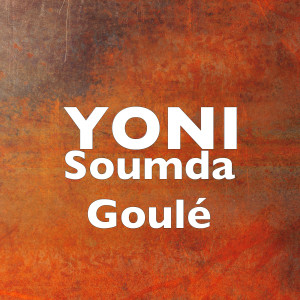 收聽Yoni的Soumda Goulé歌詞歌曲