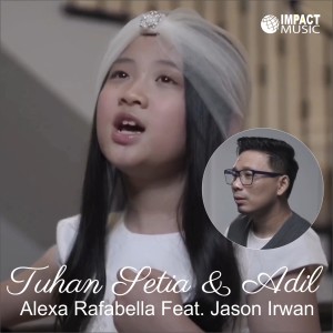 Dengarkan Tuhan Setia Dan Adil lagu dari Alexa Rafabella dengan lirik