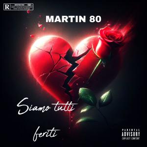 收聽Martin80的siamo tutti feriti (feat. cory rd)歌詞歌曲