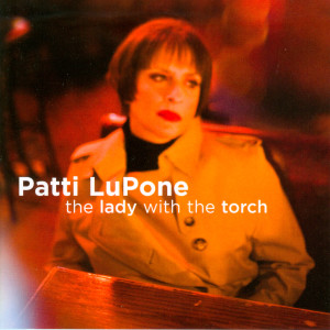 Patti LuPone的專輯The Lady with the Torch