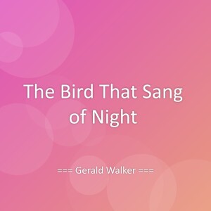 Album The Bird That Sang of Night from Gerald Walker
