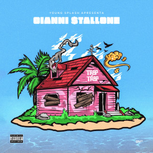 Album TrapDaTrap (Explicit) from Gianni $tallone