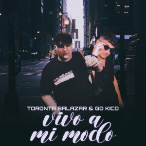 收聽Go Kico的Vivo a Mi Modo歌詞歌曲