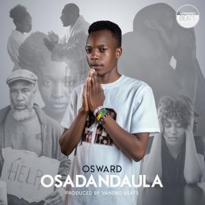Listen to Osadandaula song with lyrics from Osward