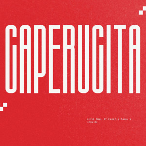 Luiss eduu的專輯Caperucita