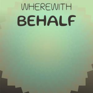 Album Wherewith Behalf oleh Various
