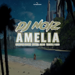 ดาวน์โหลดและฟังเพลง Amelia พร้อมเนื้อเพลงจาก DJ Noiz