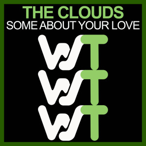 Album Some About Your Love from The Clouds