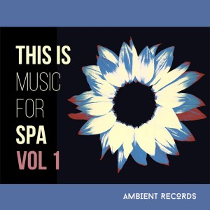 อัลบัม This Is Music For SPA, Vol. 1 ศิลปิน Various Artists