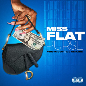 YDotGDot的专辑Miss Flat Purse (Explicit)