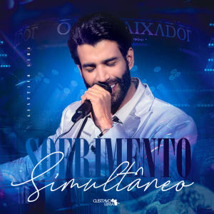 Gusttavo Lima的專輯Sofrimento Simultâneo (Ao Vivo)