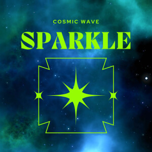 Dengarkan lagu Sparkle nyanyian Cosmic Wave dengan lirik