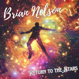 Brian Nelson的專輯Return to the Stars