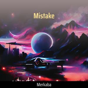 Merkaba的专辑Mistake