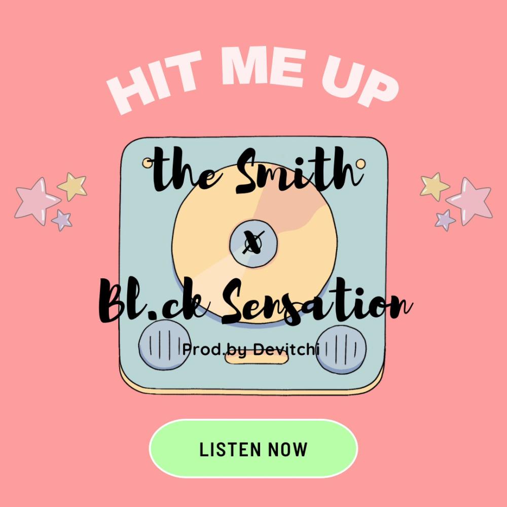 Hit Me Up (feat. Bl.ck Sensation) (Explicit)