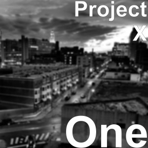 Listen to One song with lyrics from Project X