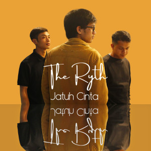 收聽THE RYTH的Jatuh Cinta歌詞歌曲