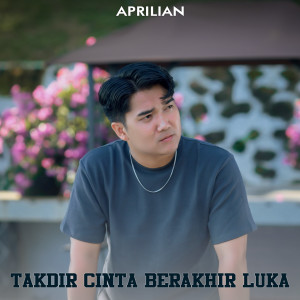Album Takdir Cinta Berakhir Luka from Aprilian