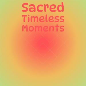 อัลบัม Sacred Timeless Moments ศิลปิน Various Artists