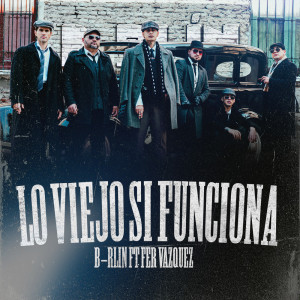 Album Lo Viejo Si Funciona oleh B-rlin