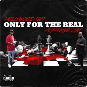 Hollywood Hut的專輯Only For The Real (feat. Frank Lini) (Explicit)