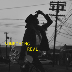 Something Real (Explicit) dari Rachel Lorin