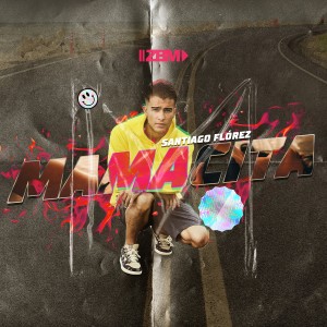 收聽Santiago Florez的Mamacita歌詞歌曲