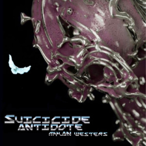 ดาวน์โหลดและฟังเพลง Suicide Antidote พร้อมเนื้อเพลงจาก Mylan Westers
