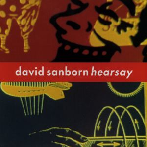 收聽David Sanborn的Little Face (Album Version)歌詞歌曲