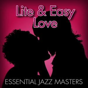 ดาวน์โหลดและฟังเพลง Look of Love พร้อมเนื้อเพลงจาก Essential Jazz Masters