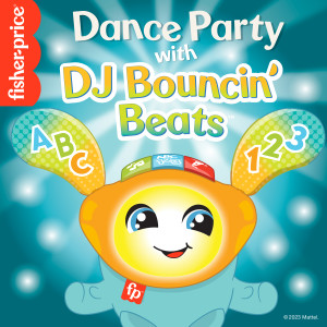 Fisher-Price的專輯Dance Party with DJ Bouncin' Beats