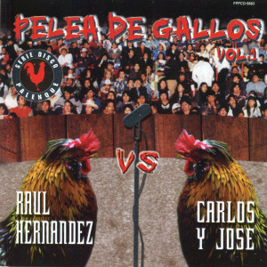 Carlos Y Jose的專輯Peleas De Gallos  Vol.1