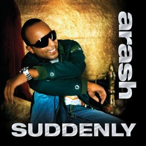 อัลบัม Suddenly (Maxi) (feat Rebecca) ศิลปิน Arash