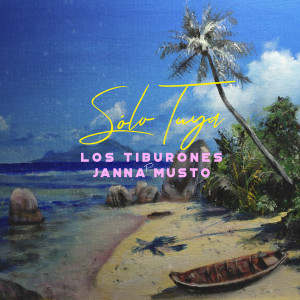 Album Sólo Tuya from Los Tiburones