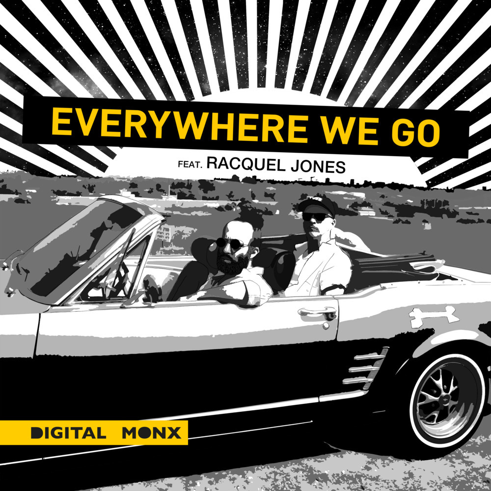 Everywhere We Go (ft. Racquel Jones) (Explicit)