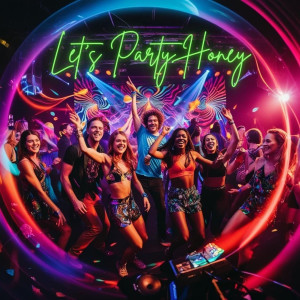 Rhythm的專輯Let's Party Honey