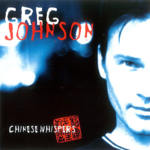 Greg Johnson的專輯Chinese Whispers