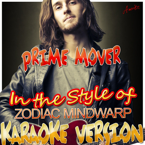 Prime Mover (In the Style of Zodiac Mindwarp) [Karaoke Version] (Karaoke Version)