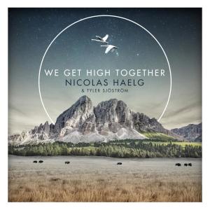 ดาวน์โหลดและฟังเพลง We Get High Together พร้อมเนื้อเพลงจาก Nicolas Haelg