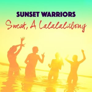 收聽Sunset Warriors的Sweat (A La La La La Long)歌詞歌曲