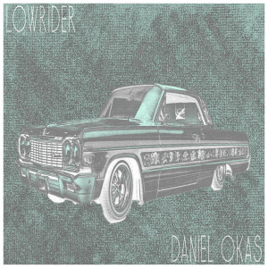 ดาวน์โหลดและฟังเพลง Lowrider พร้อมเนื้อเพลงจาก Daniel Okas