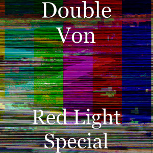 อัลบัม Red Light Special (Explicit) ศิลปิน Double Von