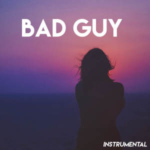 Album bad guy (Instrumental) oleh Urban Sound Collective