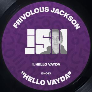 收聽Frivolous Jackson的Hello Vayda歌詞歌曲